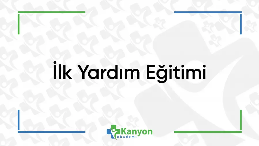 İlk Yardım Eğitimİ